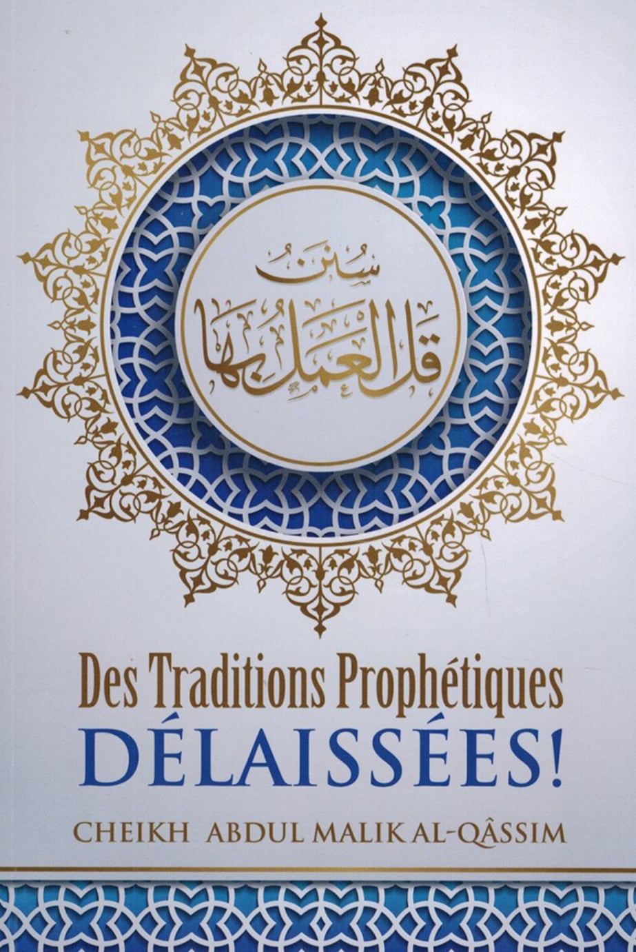 traditions Des traditions prophétiques délaissées