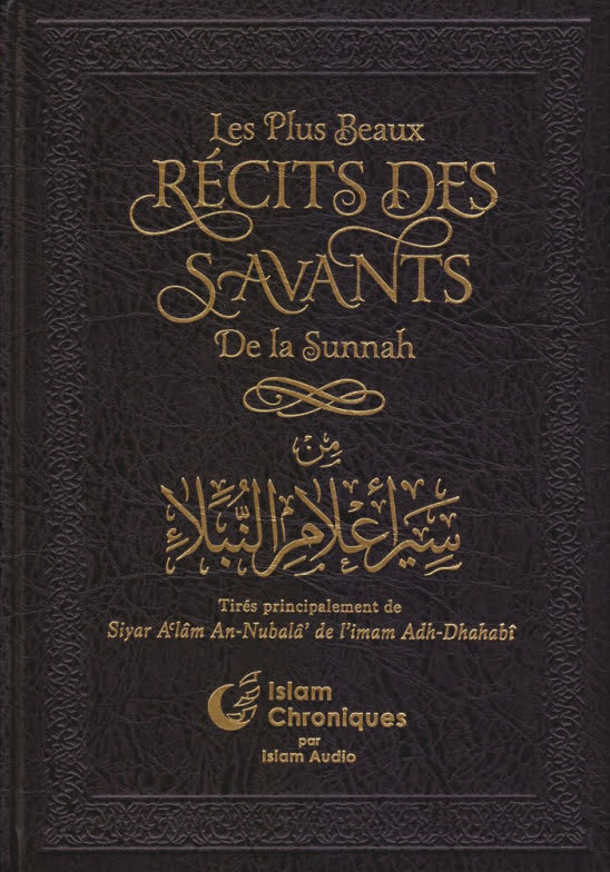 les plus beaux recits des savants de la sunna